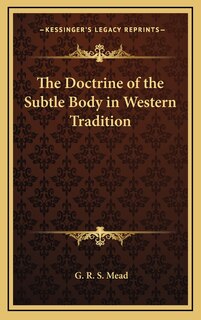 Front cover_The Doctrine of the Subtle Body in Western Tradition