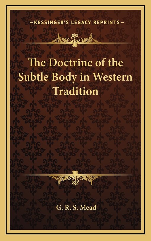 Front cover_The Doctrine of the Subtle Body in Western Tradition