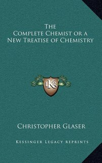 Couverture_The Complete Chemist or a New Treatise of Chemistry