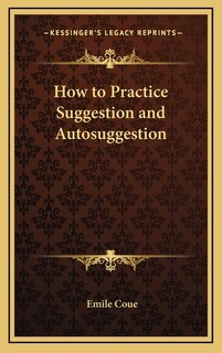 Couverture_How to Practice Suggestion and Autosuggestion