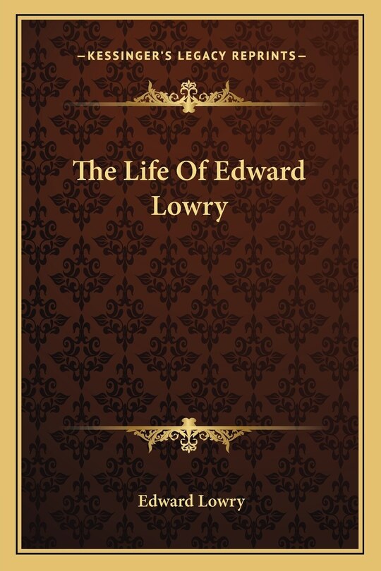 Couverture_The Life Of Edward Lowry
