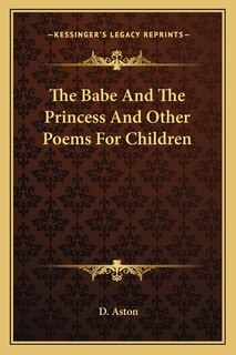 Couverture_The Babe And The Princess And Other Poems For Children