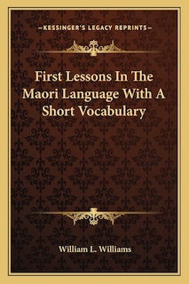 Couverture_First Lessons In The Maori Language With A Short Vocabulary