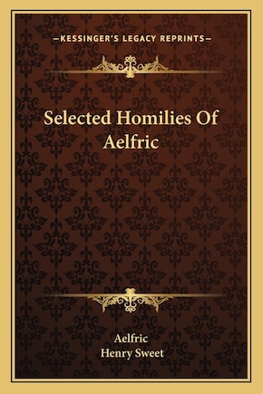 Selected Homilies Of Aelfric