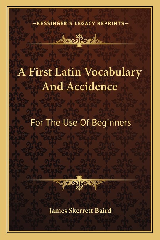 Front cover_A First Latin Vocabulary And Accidence