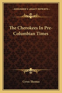 Couverture_The Cherokees In Pre-Columbian Times