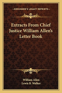 Front cover_Extracts From Chief Justice William Allen's Letter Book