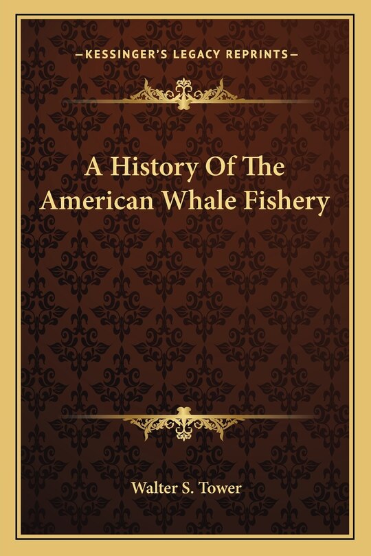 Front cover_A History Of The American Whale Fishery