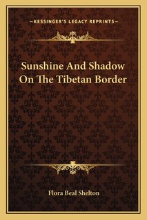 Couverture_Sunshine And Shadow On The Tibetan Border