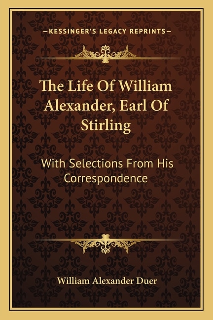 Couverture_The Life Of William Alexander, Earl Of Stirling