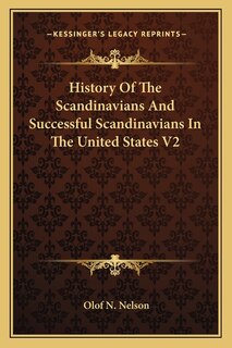 Front cover_History Of The Scandinavians And Successful Scandinavians In The United States V2