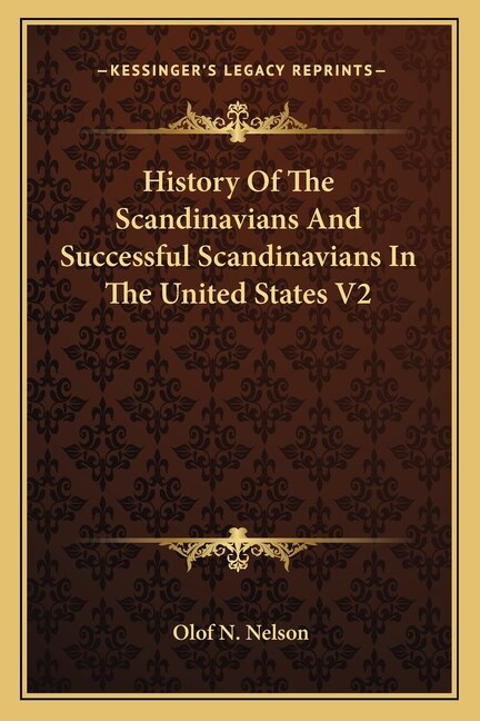 Front cover_History Of The Scandinavians And Successful Scandinavians In The United States V2
