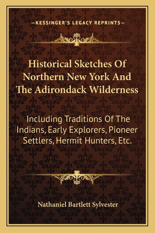 Front cover_Historical Sketches Of Northern New York And The Adirondack Wilderness