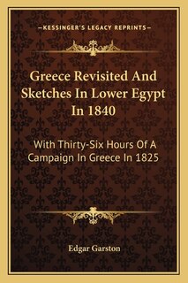Couverture_Greece Revisited and Sketches in Lower Egypt in 1840