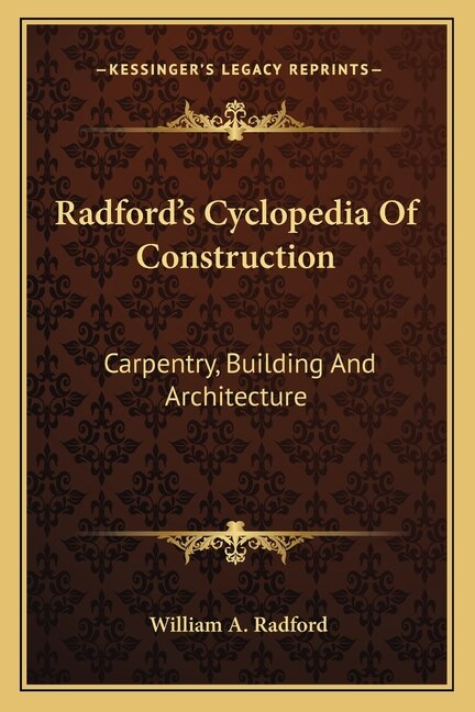 Front cover_Radford's Cyclopedia Of Construction