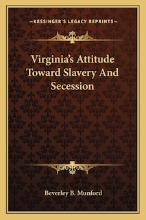 Couverture_Virginia's Attitude Toward Slavery And Secession