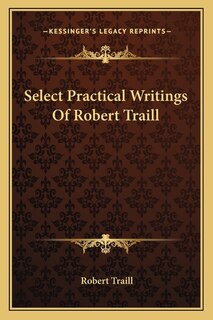 Couverture_Select Practical Writings Of Robert Traill
