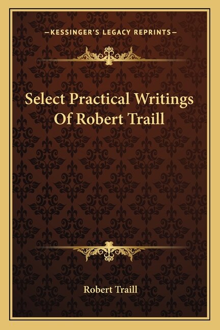 Couverture_Select Practical Writings Of Robert Traill