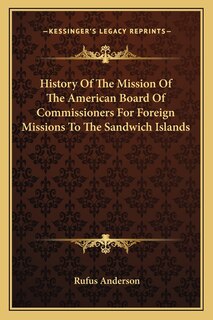 Couverture_History Of The Mission Of The American Board Of Commissioners For Foreign Missions To The Sandwich Islands