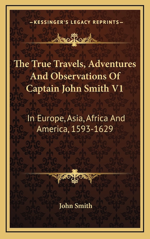 Couverture_The True Travels, Adventures And Observations Of Captain John Smith V1