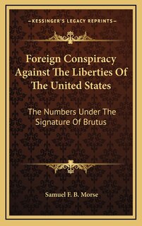Couverture_Foreign Conspiracy Against the Liberties of the United States