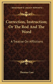 Front cover_Correction, Instruction; Or The Rod And The Word