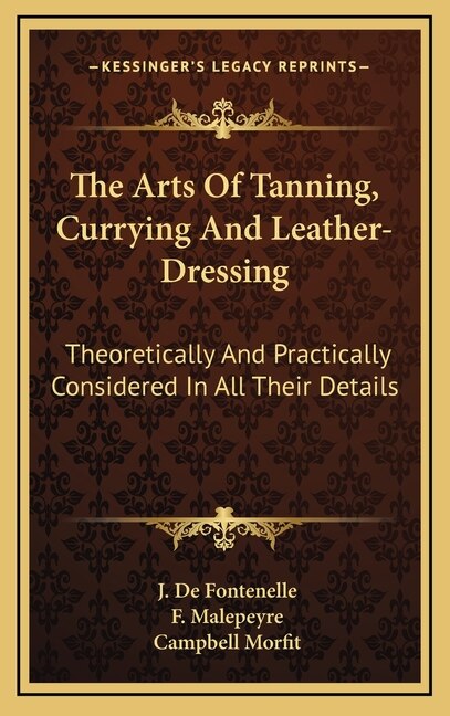 Front cover_The Arts Of Tanning, Currying And Leather-Dressing
