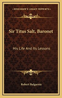 Front cover_Sir Titus Salt, Baronet
