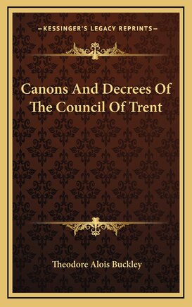 Canons and Decrees of the Council of Trent