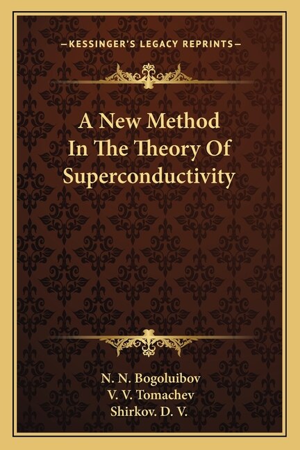 Couverture_A New Method In The Theory Of Superconductivity