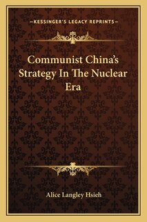 Front cover_Communist China's Strategy In The Nuclear Era