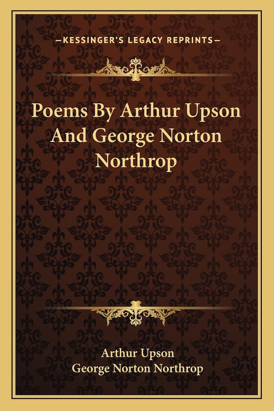 Poems by Arthur Upson and George Norton Northrop