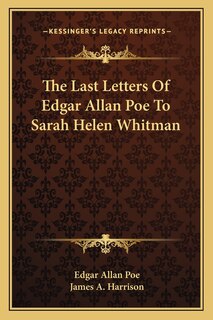 Front cover_The Last Letters Of Edgar Allan Poe To Sarah Helen Whitman