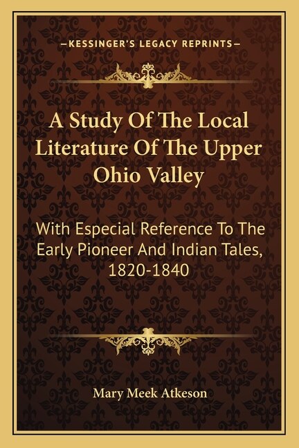 Couverture_A Study Of The Local Literature Of The Upper Ohio Valley