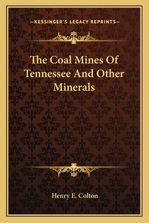 Front cover_The Coal Mines Of Tennessee And Other Minerals