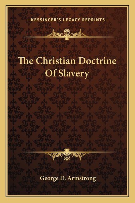 Front cover_The Christian Doctrine Of Slavery