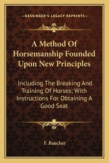 Couverture_A Method Of Horsemanship Founded Upon New Principles