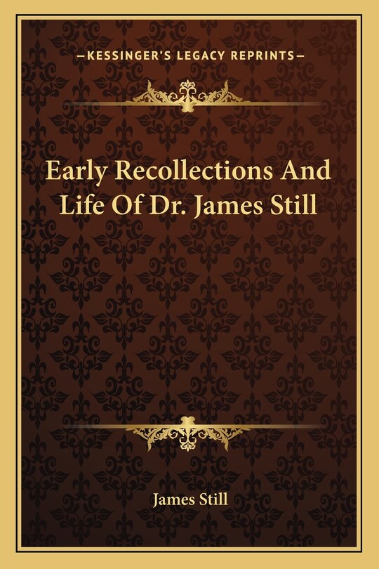 Front cover_Early Recollections And Life Of Dr. James Still