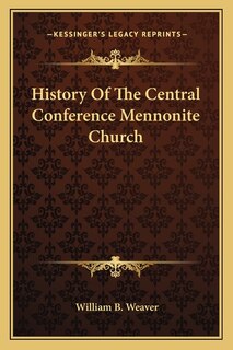 Front cover_History Of The Central Conference Mennonite Church