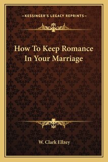 Front cover_How to Keep Romance in Your Marriage