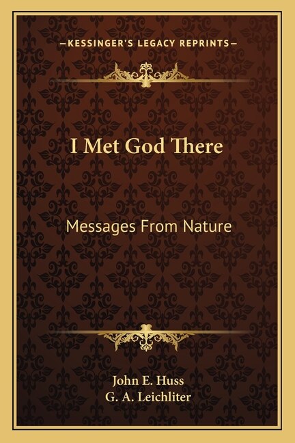 I Met God There: Messages from Nature