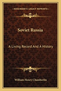 Soviet Russia: A Living Record And A History