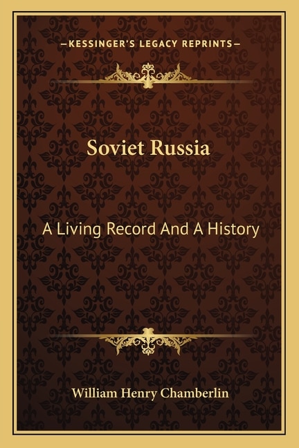 Soviet Russia: A Living Record And A History