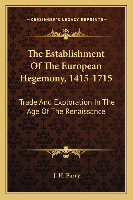 Front cover_The Establishment Of The European Hegemony, 1415-1715
