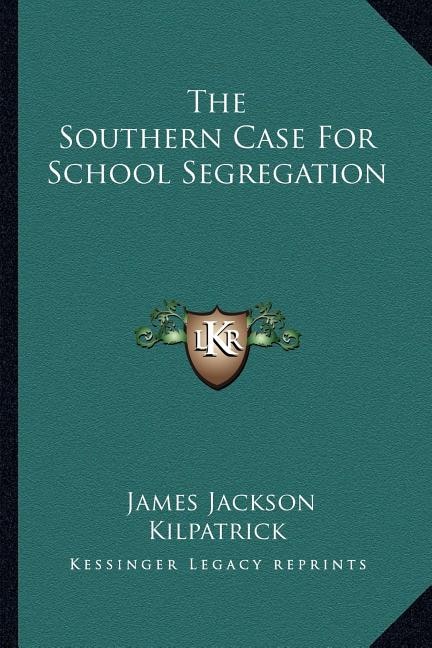 Front cover_The Southern Case For School Segregation