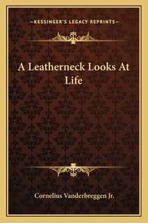 Couverture_A Leatherneck Looks At Life