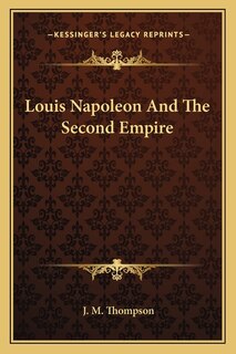 Couverture_Louis Napoleon and the Second Empire