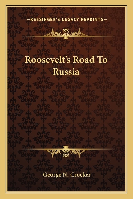 Front cover_Roosevelt's Road to Russia