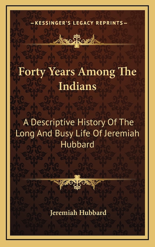 Front cover_Forty Years Among The Indians
