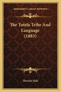 Couverture_The Tutela Tribe And Language (1883)